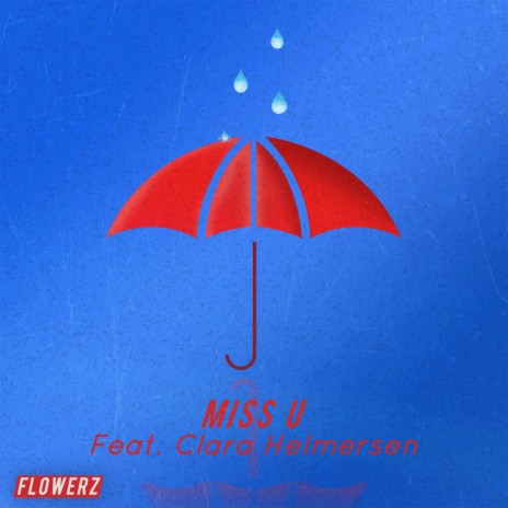 Miss U ft. Clara Helmersen | Boomplay Music