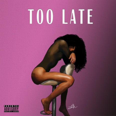 Too Late | Boomplay Music