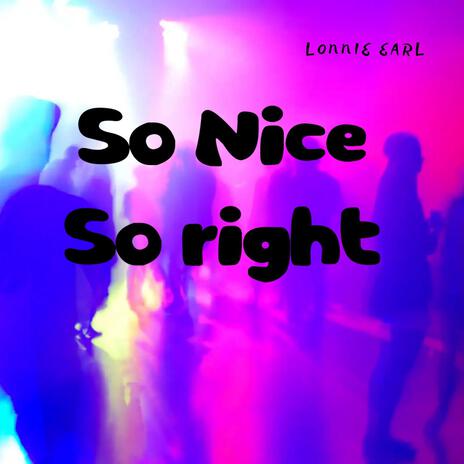 So Nice So Right (R&B) | Boomplay Music