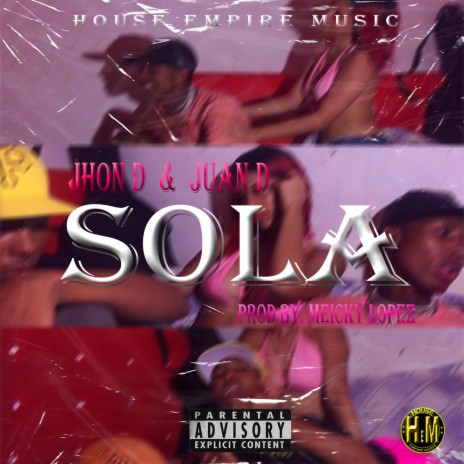 Sola ft. Juan D | Boomplay Music