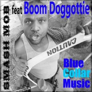 Blue Collar Music (feat. Boom Doggottie)