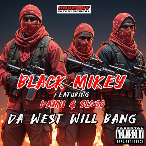 Da West Will Bang ft. Damu & SL500 | Boomplay Music