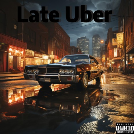 Late Uber | Boomplay Music