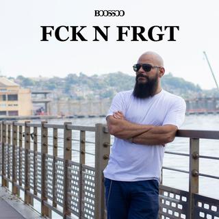 FCK N FRGT