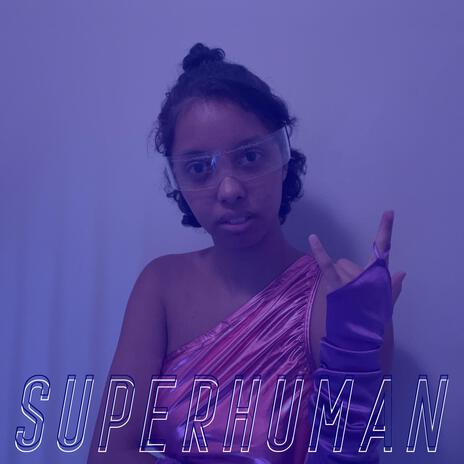 SUPERHUMAN | Boomplay Music