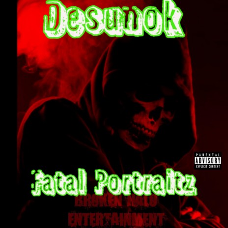 Deadly Portaits ft. Desunok | Boomplay Music