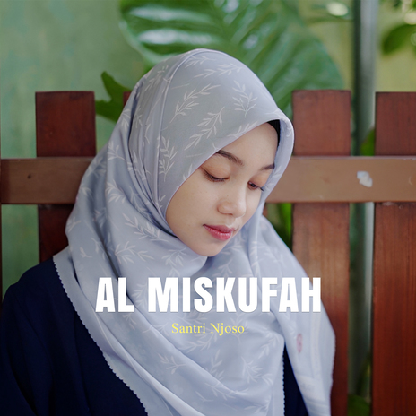 AL MISKUFAH (Keroncong) | Boomplay Music