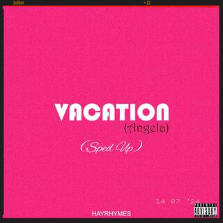 Vacation (Sped Up)