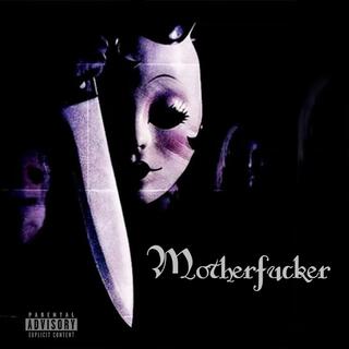 Motherfucker lyrics | Boomplay Music