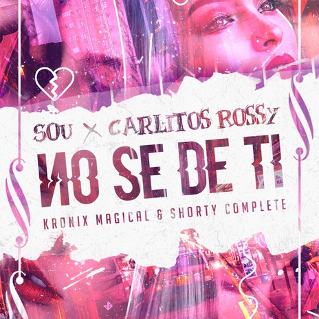 No Se de Ti ft. Carlitos Rossy | Boomplay Music