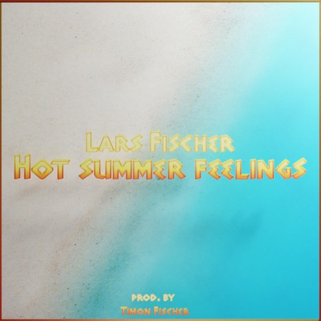 Hot summer feelings | Boomplay Music