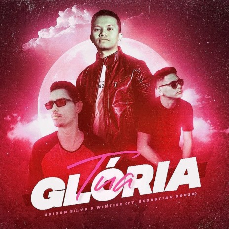 Tua Glória (Remix) ft. Sebastian Souza, Jay Ryckin' & Wintine