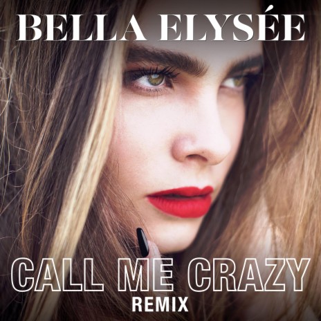 Call Me Crazy (Remix) | Boomplay Music