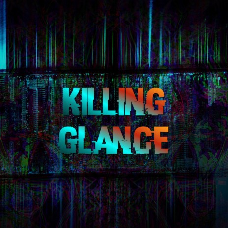 Killing Glance ft. Julia DeVoe & Liliia Kysil | Boomplay Music