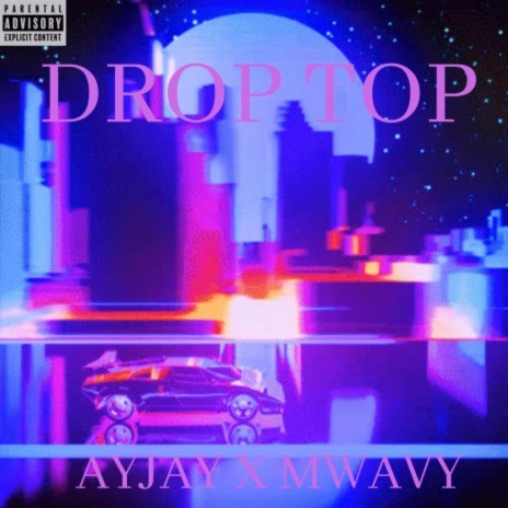 Drop Top ft. MWavy | Boomplay Music