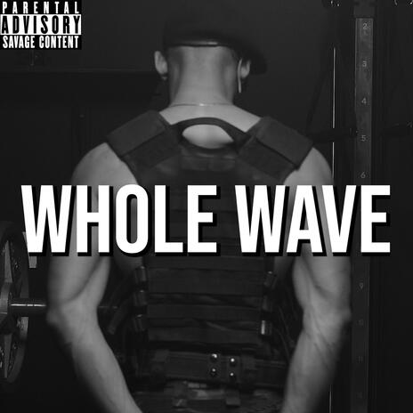 Whole Wave | Boomplay Music