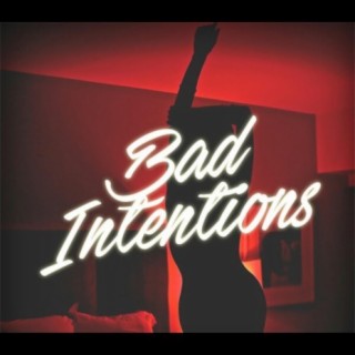 Bad Intentions (feat. Codeine)