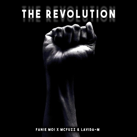 The Revolution ft. Lavida-M & Mcfuzz | Boomplay Music