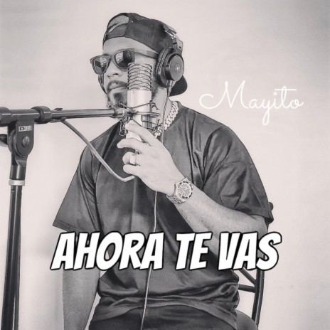 Ahora te vas