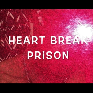 Heartbreak Prison