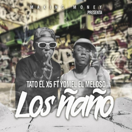 Los Ñaño ft. Yomel El Meloso | Boomplay Music