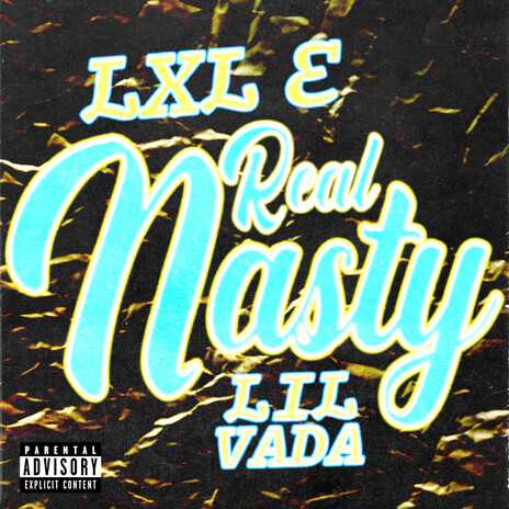 Real Nasty ft. Lil Vada | Boomplay Music