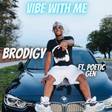 Vibe Wit Me (feat. Poetic Gen) | Boomplay Music