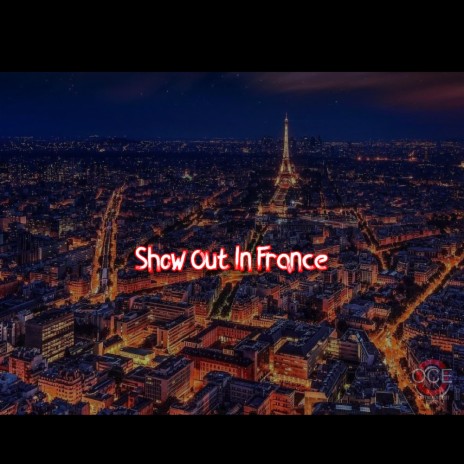 Show Out In France | Boomplay Music