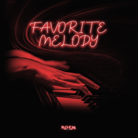 Favorite Melody | Boomplay Music