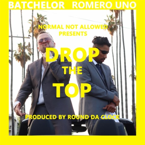 Drop The Top (feat. Romero Uno) | Boomplay Music