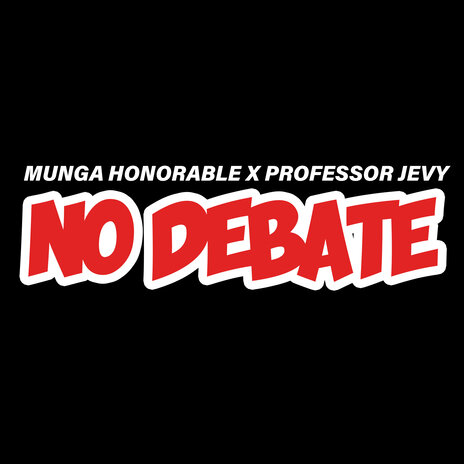 NO DEBATE ft. Professor Jevy | Boomplay Music