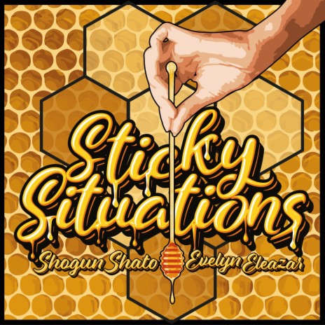 Sticky Situations ft. Evelyn Eleazar | Boomplay Music