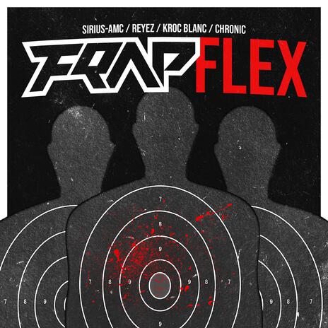 Flex ft. Sirius-AMC, Reyez, Kroc Blanc & Chronic | Boomplay Music