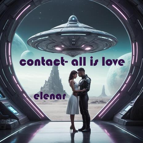 Contact (All is Love) | Boomplay Music