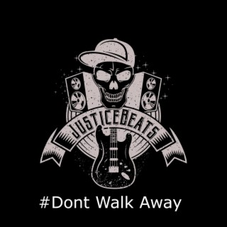 Dont Walk Away