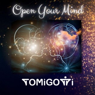Open Your Mind lyrics | Boomplay Music
