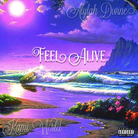 Feel Alive ft. Alylah Divine | Boomplay Music