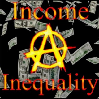 Income Inequality (feat. Tom Simmons)