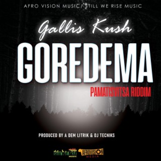 Gallis kush ~Goredema