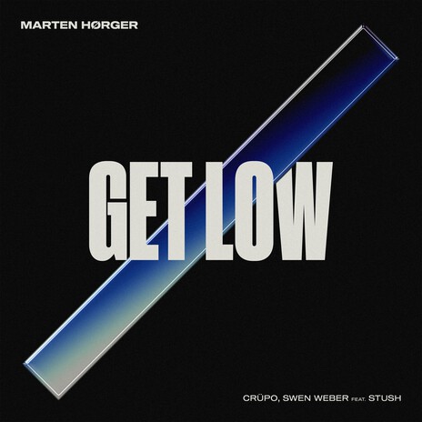 Get Low ft. Crüpo, Swen Weber & Stush | Boomplay Music