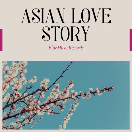 Asian Love Story | Boomplay Music