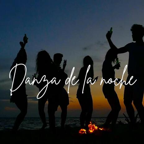 Danza De La Noche | Boomplay Music