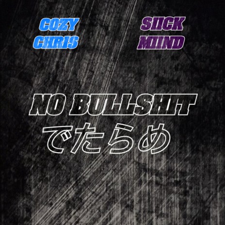 No Bullshit ft. Siickmiind | Boomplay Music