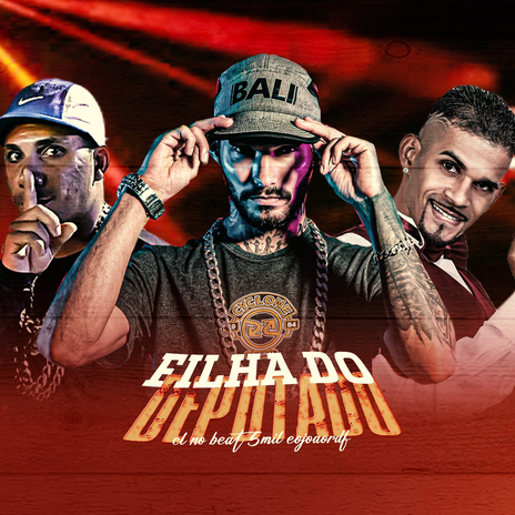 Filha de Deputado ft. 5MIL & EO João RDF | Boomplay Music