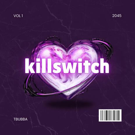 KillSwitch | Boomplay Music