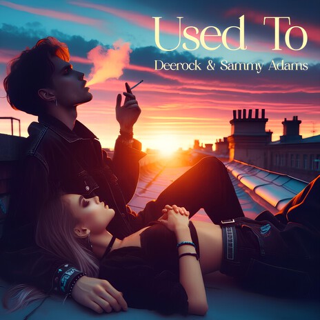 Used To (Sunset City & Deerock VIP Remix) ft. Sammy Adams | Boomplay Music