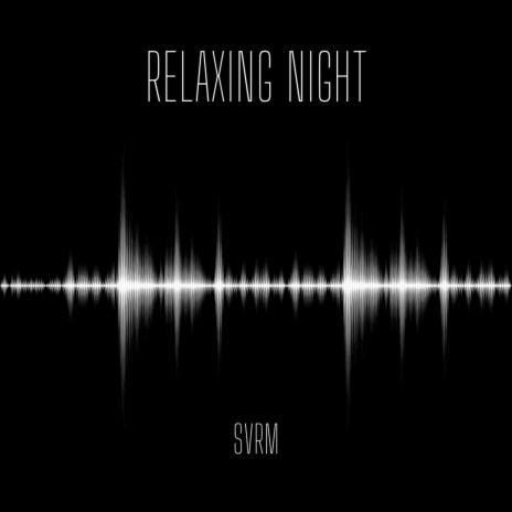 Relaxing Night | Boomplay Music