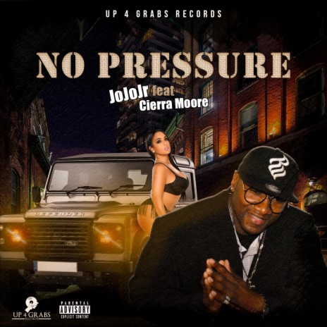 No Pressure ft. Cierra Moore | Boomplay Music