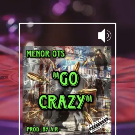 Menor0ts-go crazy | Boomplay Music