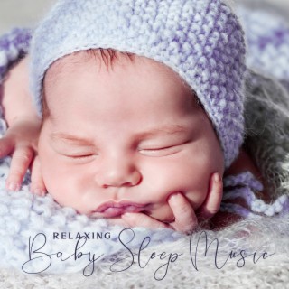 Relaxing Baby Sleep Music: Sleep Deeply, Nap Time, Bedtime Music, Quiet Time